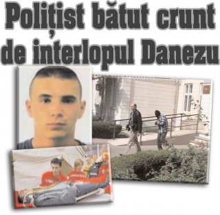 Poliist btut crunt de interlopul Danezu